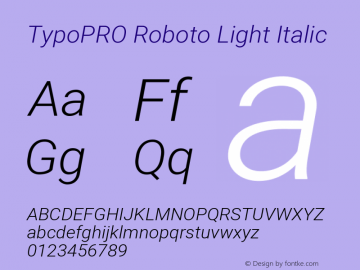 TypoPRO Roboto Light Italic Version 2.000980; 2014 Font Sample