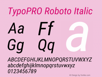 TypoPRO Roboto Italic Version 2.000980; 2014 Font Sample