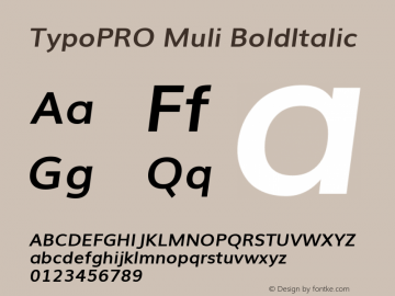 TypoPRO Muli BoldItalic Version 2.0; ttfautohint (v1.00rc1.2-2d82) -l 8 -r 50 -G 200 -x 0 -D latn -f none -w G -W Font Sample