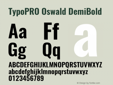 TypoPRO Oswald DemiBold 3.0; ttfautohint (v0.95) -l 8 -r 50 -G 200 -x 0 -w 