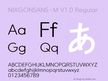 NIXGONSANS-M V1.0 Regular Version 1.000;PS 1;hotconv 1.0.76;makeotf.lib2.5.61930 Font Sample