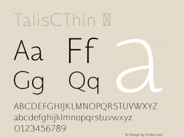TalisCThin ☞ Version 001.001;com.myfonts.eurotypo.talis.c-thin.wfkit2.3Xat图片样张