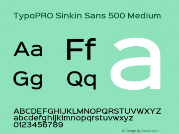 TypoPRO Sinkin Sans 500 Medium Sinkin Sans (version 1.0)  by Keith Bates   •   © 2014   www.k-type.com Font Sample