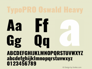 TypoPRO Oswald Heavy 3.0; ttfautohint (v0.95) -l 8 -r 50 -G 200 -x 0 -w 