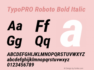 TypoPRO Roboto Bold Italic Version 2.000980; 2014 Font Sample
