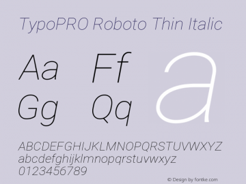 TypoPRO Roboto Thin Italic Version 2.000980; 2014 Font Sample