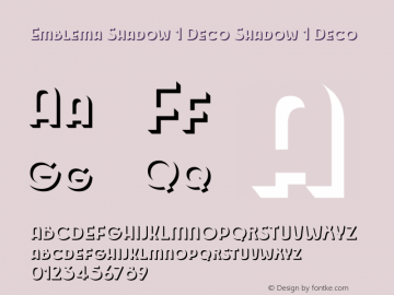 Emblema Shadow 1 Deco Shadow 1 Deco Version 1.000 2014 initial release Font Sample