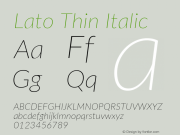 Lato Thin Italic Version 2.010; 2014-09-01; http://www.latofonts.com/ Font Sample