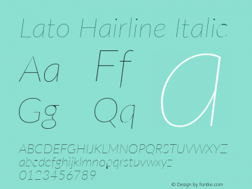 Lato Hairline Italic Version 2.010; 2014-09-01; http://www.latofonts.com/ Font Sample