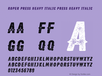 Roper Press Heavy Italic Press Heavy Italic Version 1.000 Font Sample