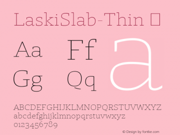 LaskiSlab-Thin ☞ Version 1.000; ttfautohint (v1.00rc1) -l 8 -r 50 -G 200 -x 14 -D latn -f none -w gGD;com.myfonts.easy.re-type.laski-slab.thin.wfkit2.version.4bDk Font Sample
