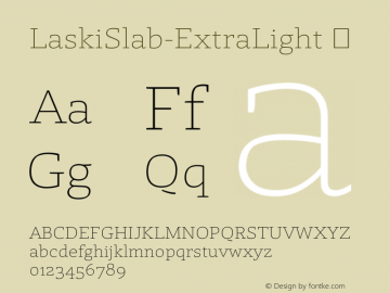 LaskiSlab-ExtraLight ☞ Version 1.000; ttfautohint (v1.00rc1) -l 8 -r 50 -G 200 -x 14 -D latn -f none -w gGD;com.myfonts.easy.re-type.laski-slab.extra-light.wfkit2.version.4bDb图片样张