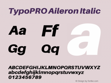 TypoPRO Aileron Italic Version 1.000;PS 001.000;hotconv 1.0.70;makeotf.lib2.5.58329 Font Sample