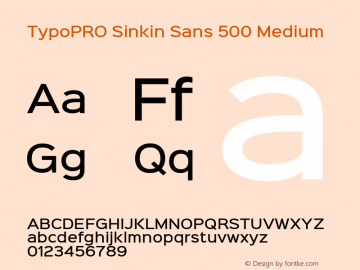 TypoPRO Sinkin Sans 500 Medium Sinkin Sans (version 1.0)  by Keith Bates   •   © 2014   www.k-type.com Font Sample