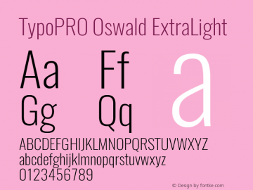 TypoPRO Oswald ExtraLight 3.0; ttfautohint (v0.95) -l 8 -r 50 -G 200 -x 0 -w 