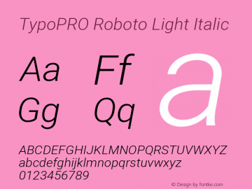 TypoPRO Roboto Light Italic Version 2.000980; 2014 Font Sample