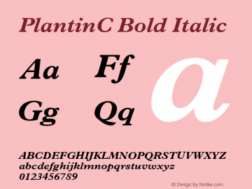 PlantinC Bold Italic Version 001.003 Font Sample