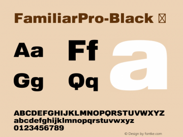 FamiliarPro-Black ☞ Version 1.000;com.myfonts.cheapprofonts.familiar-pro.black.wfkit2.3AEh图片样张