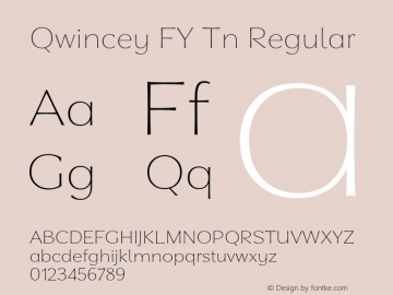 Qwincey FY Tn Regular Version 1.000;PS 1.0;hotconv 1.0.72;makeotf.lib2.5.5900;com.myfonts.easy.fontyou.qwincey-fy.thin.wfkit2.version.4ktC图片样张