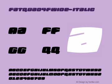 Fatquad4FWide-Italic ☞ 1.0;com.myfonts.easy.4thfebruary.fatquad-4f.fatquad-4f-wide-italic.wfkit2.version.3xsA图片样张