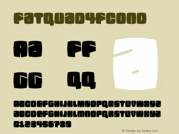 Fatquad4FCond ☞ 1.0;com.myfonts.easy.4thfebruary.fatquad-4f.fatquad-4f-cond.wfkit2.version.3xsE图片样张