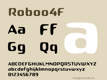 Roboo4F ☞ 1.0;com.myfonts.easy.4thfebruary.roboo-4f.regular.wfkit2.version.4ft6 Font Sample