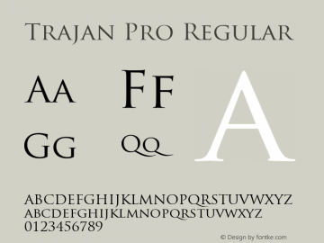 Trajan Pro Regular Version 2.015;PS 002.000;hotconv 1.0.51;makeotf.lib2.0.18671图片样张