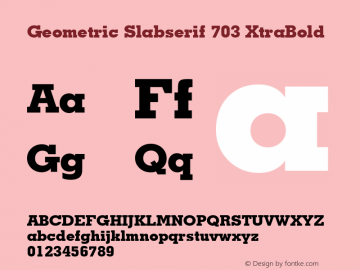 Geometric Slabserif 703 XtraBold Version 2.0-1.0 Font Sample
