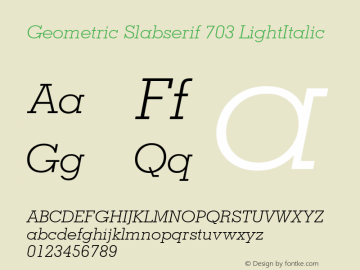 Geometric Slabserif 703 LightItalic Version 2.0-1.0 Font Sample