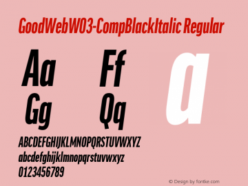 GoodWebW03-CompBlackItalic Regular Version 7.504 Font Sample