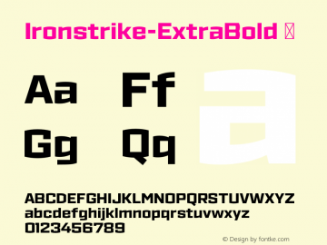 Ironstrike-ExtraBold ☞ Version 1.001;PS 001.001;hotconv 1.0.70;makeotf.lib2.5.58329;com.myfonts.dunwich.ironstrike.extra-bold.wfkit2.4b7j Font Sample