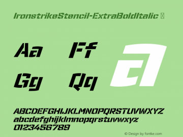 IronstrikeStencil-ExtraBoldItalic ☞ Version 1.001;PS 001.001;hotconv 1.0.70;makeotf.lib2.5.58329;com.myfonts.dunwich.ironstrike.stencil-extra-bold-italic.wfkit2.4b7r图片样张