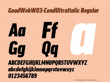 GoodWebW03-CondUltraItalic Regular Version 7.504 Font Sample