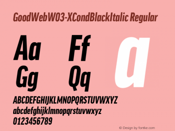 GoodWebW03-XCondBlackItalic Regular Version 7.504 Font Sample