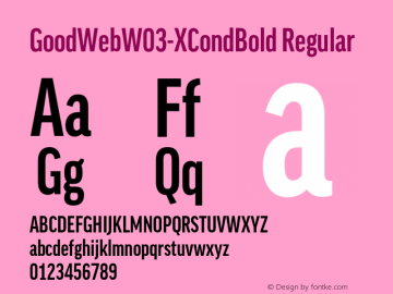 GoodWebW03-XCondBold Regular Version 7.504 Font Sample