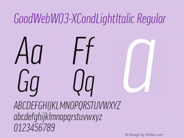 GoodWebW03-XCondLightItalic Regular Version 7.504 Font Sample