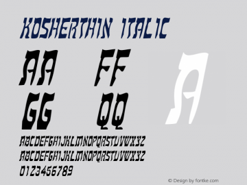 KosherThin Italic Altsys Fontographer 4.1 11/6/95 Font Sample
