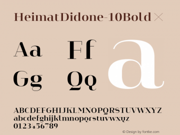 HeimatDidone-10Bold ☞ Version 1.000;PS 001.000;hotconv 1.0.70;makeotf.lib2.5.58329;com.myfonts.easy.atlas-font-foundry.heimat-didone.10-bold.wfkit2.version.4k6e图片样张