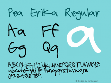 Pea Erika Regular Version 1.00 February 20, 2015, initial release Font Sample
