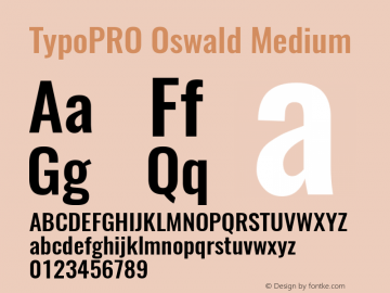 TypoPRO Oswald Medium 3.0; ttfautohint (v0.95) -l 8 -r 50 -G 200 -x 0 -w 