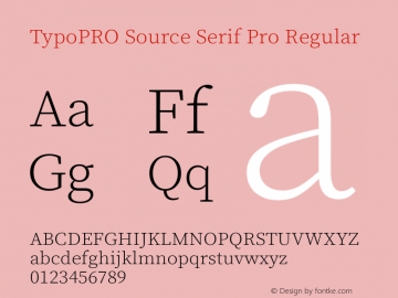TypoPRO Source Serif Pro Regular Version 1.017;PS (version unavailable);hotconv 1.0.79;makeotf.lib2.5.61930图片样张