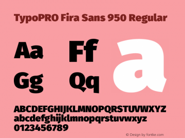 TypoPRO Fira Sans 950 Regular Version 3.111;PS 003.111;hotconv 1.0.70;makeotf.lib2.5.58329 Font Sample