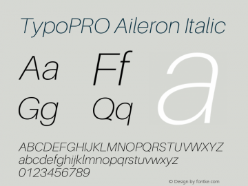 TypoPRO Aileron Italic Version 1.000;PS 001.000;hotconv 1.0.70;makeotf.lib2.5.58329 Font Sample