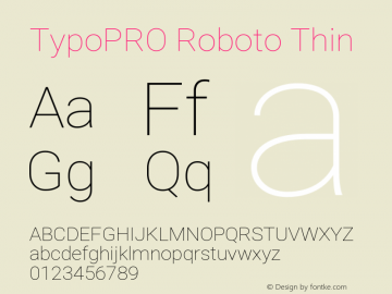 TypoPRO Roboto Thin Version 2.000980; 2014 Font Sample