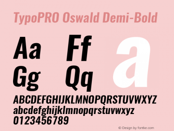 TypoPRO Oswald Demi-Bold 3.0; ttfautohint (v0.94.23-7a4d-dirty) -l 8 -r 50 -G 200 -x 0 -w 