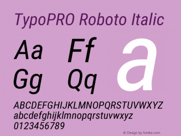 TypoPRO Roboto Italic Version 2.000980; 2014 Font Sample