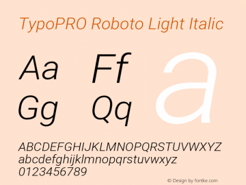 TypoPRO Roboto Light Italic Version 2.000980; 2014 Font Sample