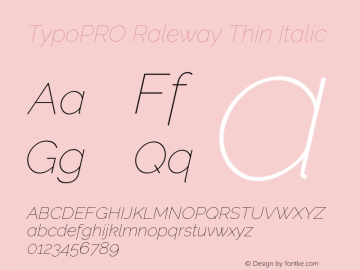 TypoPRO Raleway Thin Italic Version 3.000; ttfautohint (v0.96) -l 8 -r 28 -G 28 -x 14 -w 