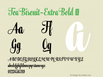 TeaBiscuit-ExtraBold ☞ Version 4.000;PS 4.0;hotconv 1.0.72;makeotf.lib2.5.5900 DEVELOPMENT;com.myfonts.easy.fenotype.tea-biscuit.extra-bold.wfkit2.version.4p55 Font Sample