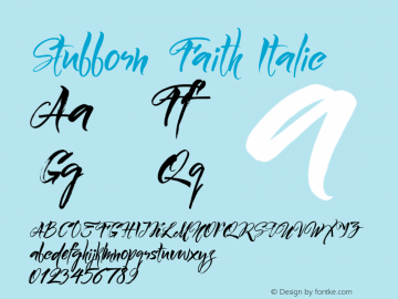 Stubborn Faith Italic Version 1.00 February 24, 2015, initial release Font Sample